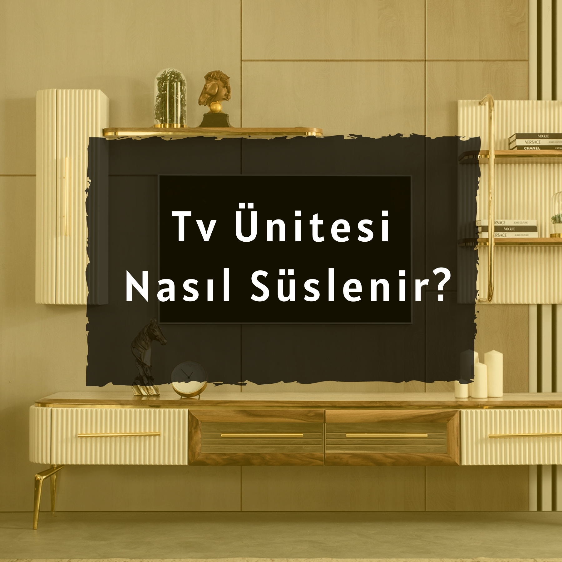 TV Ünitesi Nasıl Süslenir & Kullanılabilecek Eşyalar ?